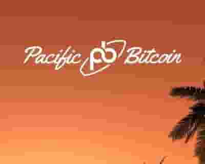 Pacific Bitcoin Festival 2023 tickets blurred poster image