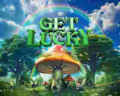 Get Lucky 2024 tickets blurred poster image