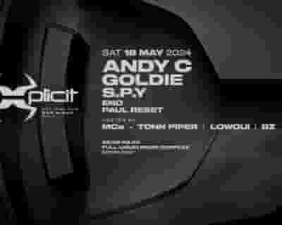 Xplicit Presents: Andy C, Goldie, SPY tickets blurred poster image