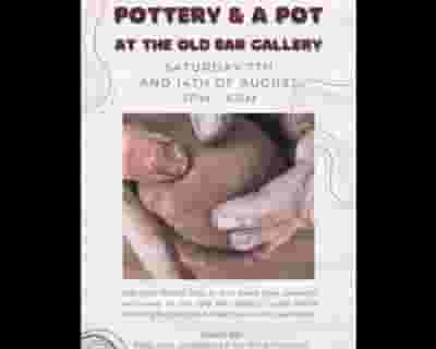 POTTERY AND A POT AT THE OLD BAR GALLERY tickets blurred poster image