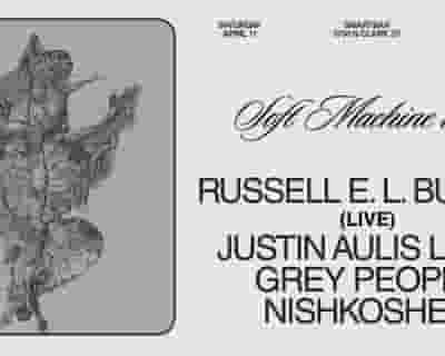 Soft Machine with Russell E. L. Butler (Live) / Justin Aulis Long / Grey People tickets blurred poster image