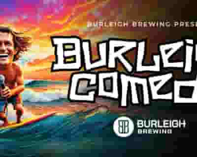 Burleigh Comedy tickets blurred poster image