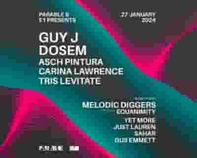 Parable presents: Guy J, Dosem, Asch Pintura + Melodic Diggers w Yet More, Sahar, Just Lauren tickets blurred poster image