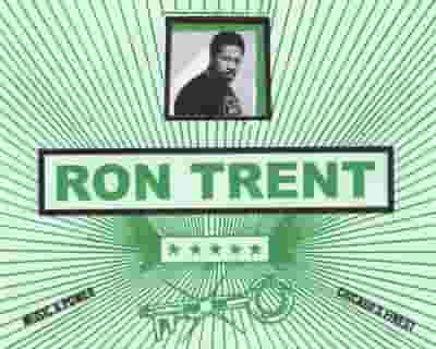 Ron Trent tickets blurred poster image