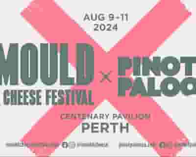MOULD X PINOT PALOOZA | Perth tickets blurred poster image