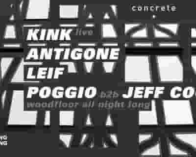 Concrete: Kink, Antigone, Leif, Poggio b2b Jeff Cook tickets blurred poster image