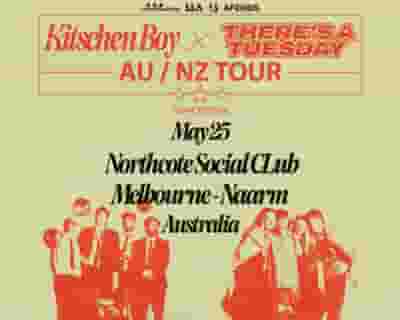 Kitschen Boy + There's A Tuesday tickets blurred poster image