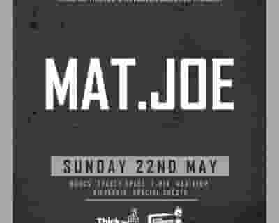 Mat.Joe tickets blurred poster image
