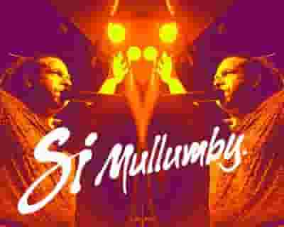 Si Mullumby tickets blurred poster image