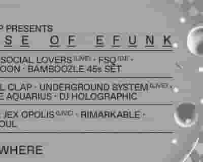Soul Clap presents: House of Efunk with Underground System (Live), Byron the Aquarius, DJ Holo tickets blurred poster image