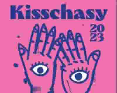 Kisschasy tickets blurred poster image
