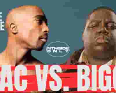 2PAC VS. BIGGIE tickets blurred poster image