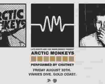 Arctic Monkeys (Performed by Chutney) tickets blurred poster image