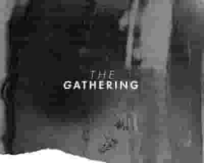 Mittwoch: The Gathering tickets blurred poster image