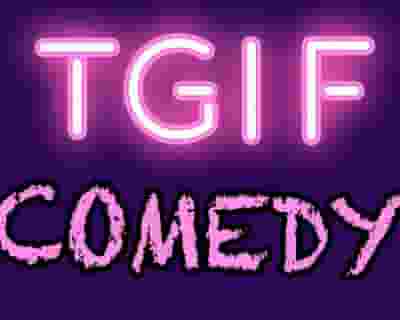 TGIF Comedy tickets blurred poster image