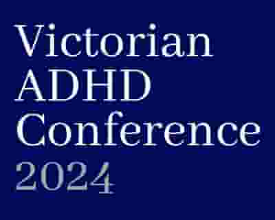 Victorian ADHD Conference 2024 tickets blurred poster image