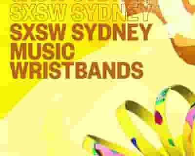 SXSW Sydney - Music Wristband tickets blurred poster image