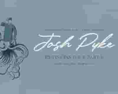 Josh Pyke tickets blurred poster image
