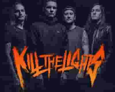 Kill The Lights tickets blurred poster image