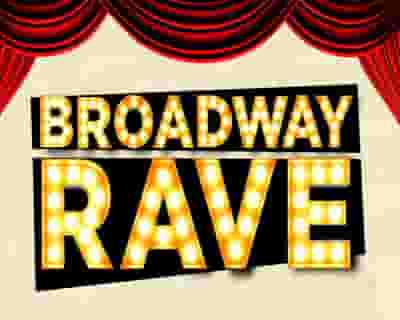 Broadway Rave tickets blurred poster image