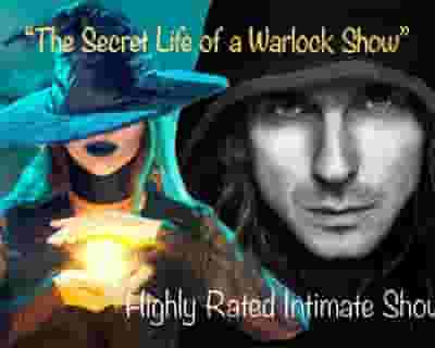 The Secret life of a Warlock Magic Show tickets blurred poster image
