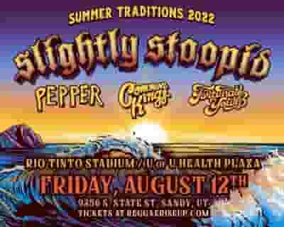 Slightly Stoopid - Summer Traditions 2022 tickets blurred poster image