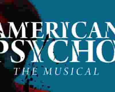 American Psycho tickets blurred poster image