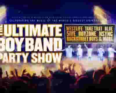 The Ultimate Boyband Party Show tickets blurred poster image