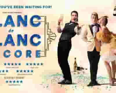 PREVIEW Blanc de Blanc Encore - Thu 12 May, 7pm tickets blurred poster image