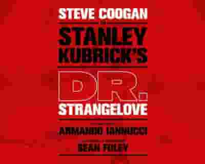 Dr. Strangelove tickets blurred poster image