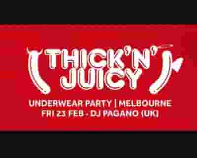 THICK 'N' JUICY Melbourne - Underwear Party 2024 tickets blurred poster image
