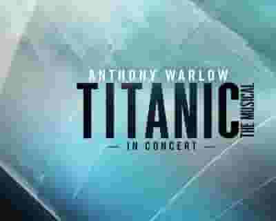 Titanic The Musical: In Concert blurred poster image