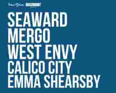 Live & Local: Seaward, Mergo, West Envy, Calico City & Emma Shearsby tickets blurred poster image