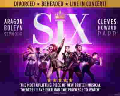 Six: The Musical tickets blurred poster image