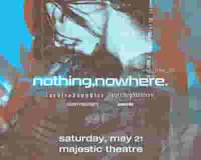 Nothing, Nowhere. All Ages tickets blurred poster image