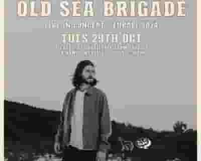 Old Sea Brigade tickets blurred poster image