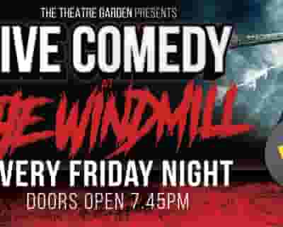Comedy Stand Up at The Windmill tickets blurred poster image
