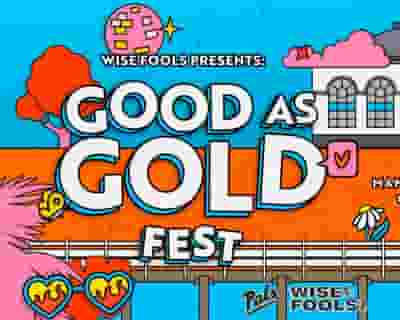 Good as Gold Fest tickets blurred poster image