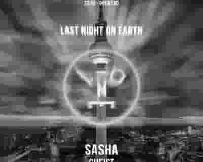 Last Night On Earth with Sasha, GHEIST, Tim Engelhardt, Ruede Hagelstein, VONDA7, Dennis Kuhl tickets blurred poster image