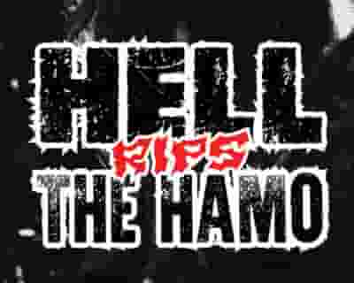 Hell Rips The HAMO Vol. VII tickets blurred poster image