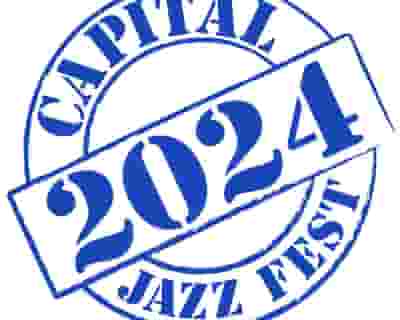 Capital Jazz Fest Friday tickets blurred poster image