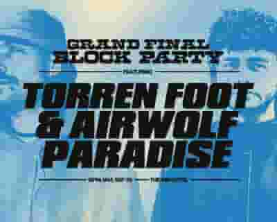 Grand Final Saturday - Torren Foot and Airwolf Paradise tickets blurred poster image