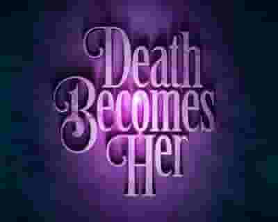 Death Becomes Her (Chicago) tickets blurred poster image