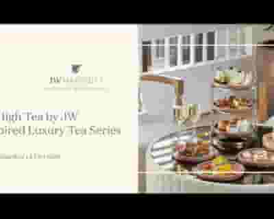 High Tea by JW Marriott ‘Botanica Luxe’ series with Peter Kuruvita tickets blurred poster image