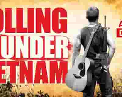 Rolling Thunder Vietnam tickets blurred poster image