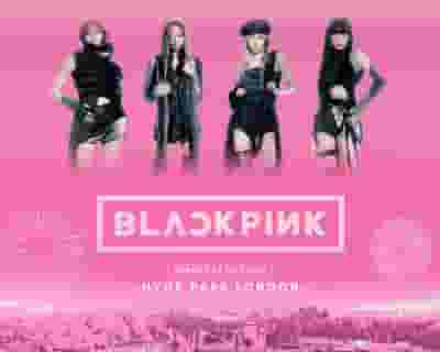 BST Hyde Park | BLACKPINK tickets blurred poster image