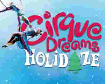 Cirque Dreams Holidaze tickets blurred poster image