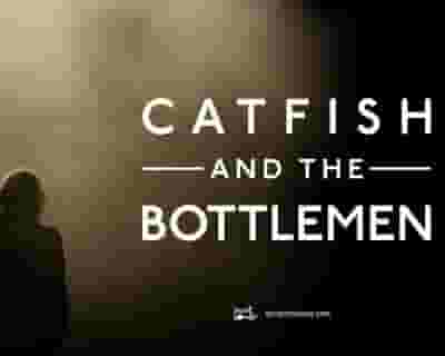 Catfish and the Bottlemen tickets blurred poster image