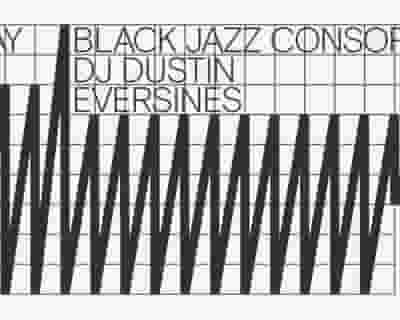 Black Jazz Consortium / DJ Dustin / Eversines tickets blurred poster image