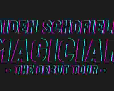 Aiden Schofield: MAGICIAN - The Debut Tour tickets blurred poster image